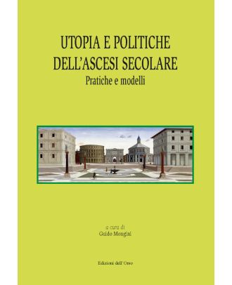 Utopia e politiche dell'ascesi secolare