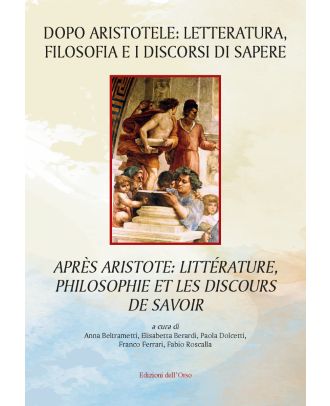 Dopo Aristotele: letteratura, filosofia e i discorsi di sapere