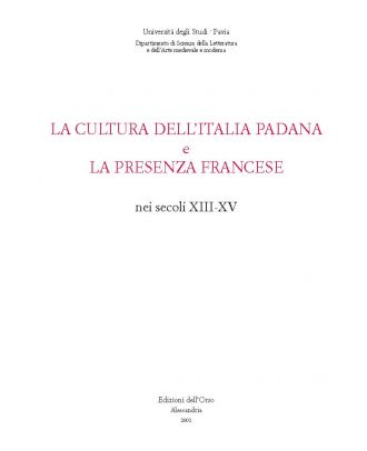 La cultura dell’Italia padana e la presenza francese nei secoli XIII-XV