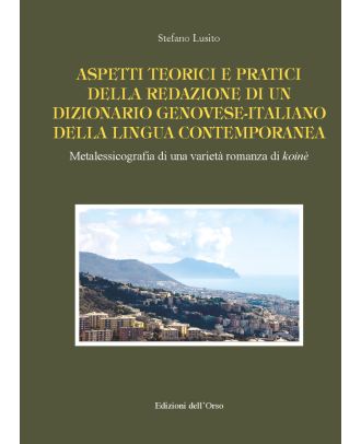 Aspetti teorici e pratici della redazione di un dizionario genovese-italiano della lingua contemporanea
