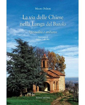 La via delle chiese nella Langa del Barolo