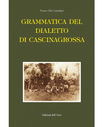 Grammatica del dialetto di Cascinagrossa