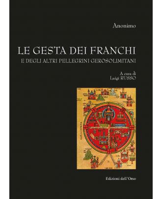 Le gesta dei Franchi e degli altri pellegrini gerosolimitani