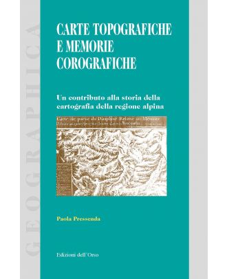 Carte topografiche e memorie corografiche