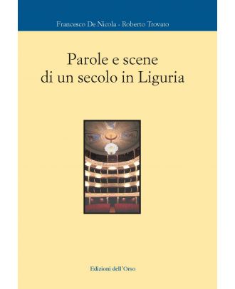 Parole e scene di un secolo in Liguria