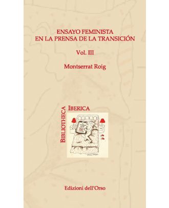 Ensayo feminista en la prensa de la Transicion. Vol. III
