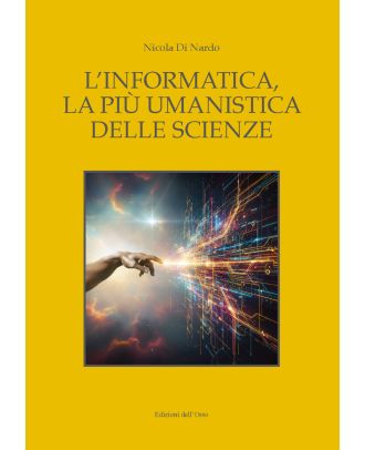 L'informatica, la più umanistica delle Scienze