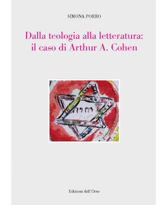 Dalla teologia alla letteratura: il caso di Arthur A. Cohen