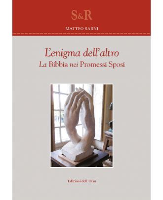 L’enigma dell’altro. La Bibbia nei Promessi Sposi.