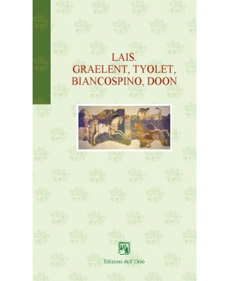 Lais. Graelent, Tyolet. Biancospino, Doon