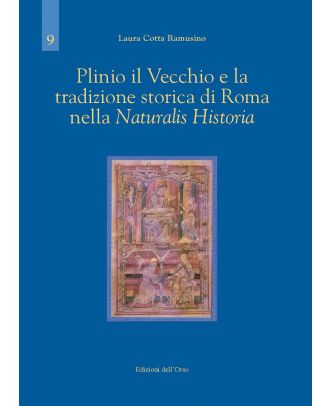 Plinio il Vecchio e la tradizione storica di Roma nella «Naturalis Historia»