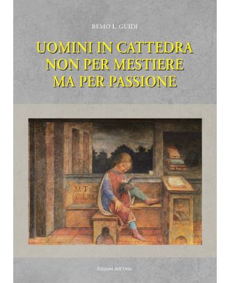 Uomini in cattedra non per mestiere ma per passione