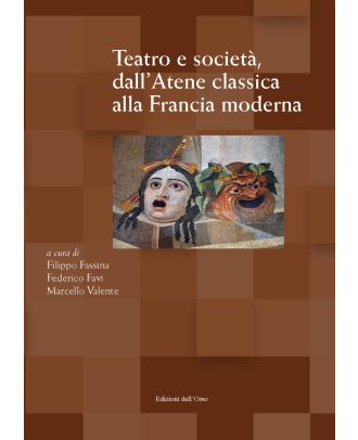 Teatro e società dall'Atene classica alla Francia moderna