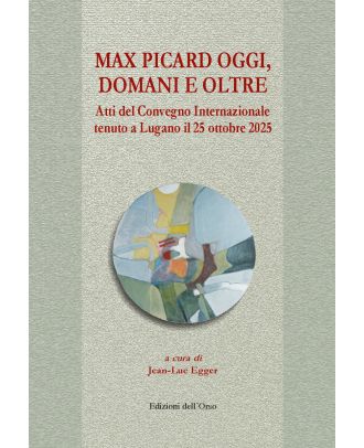 Max Picard oggi, domani e oltre