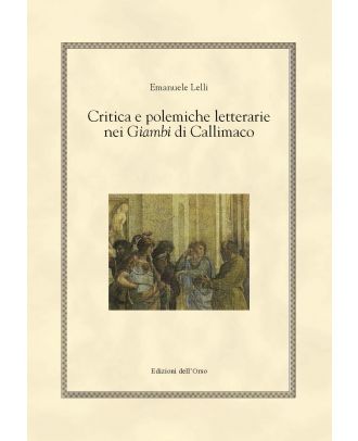 Critica e polemiche letterarie nei «Giambi» di Callimaco