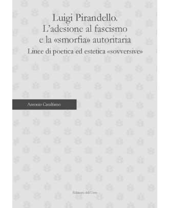 Luigi Pirandello: l'adesione al fascismo e la «smorfia» autoritaria