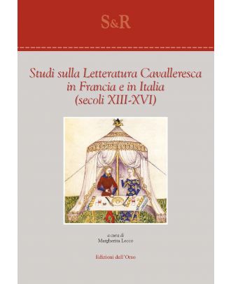 Studi sulla Letteratura Cavalleresca in Francia e in Italia (secoli XIII-XVI) vol. I