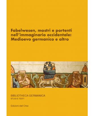 «Fabelwesen», mostri e portenti nell’immaginario occidentale: Medioevo germanico e altro