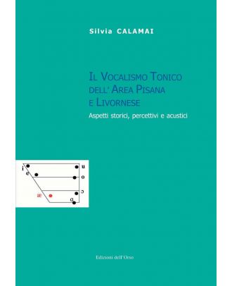 Il vocalismo tonico dell’area pisana e livornese