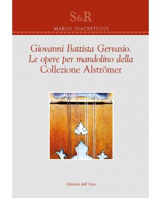 Giovanni Battista Gervasio. Le opere per mandolino della Collezione Alstromer