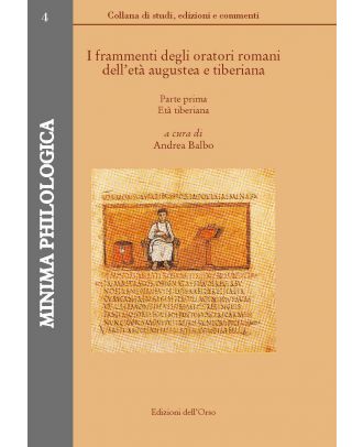 I frammenti degli oratori romani dell'età augustea e tiberiana. Parte seconda