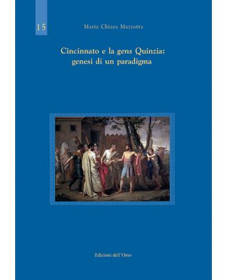 Cincinnato e la gens Quinzia: genesi di un paradigma