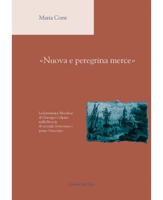 «Nuova e peregrina merce»