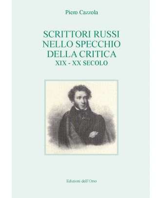 Scrittori russi nello specchio della critica. XIX-XX secolo