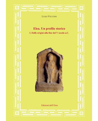 Elea. Un profilo storico