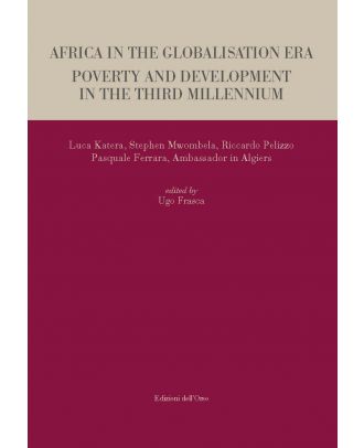 Africa in the Globalisation Era. Poverty and Development in the third Millennium