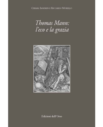 Thomas Mann: l’eco e la grazia