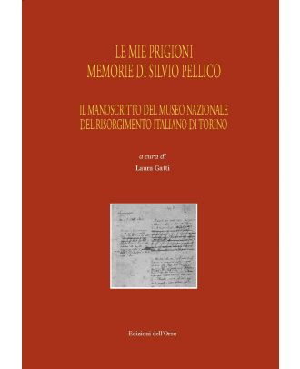 «Le mie prigioni». Memorie di Silvio Pellico