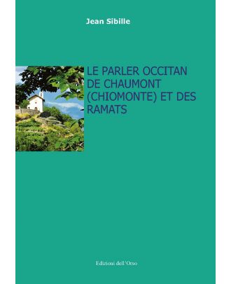 Le Parler occitan de Chaumont (Chiomonte) et des Ramats