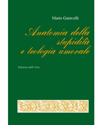 Anatomia della stupidità e teologia umorale