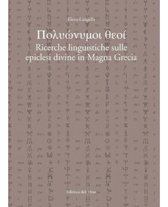 Polyònymoi theoì. Ricerche linguistiche sulle epiclesi divine in Magna Grecia
