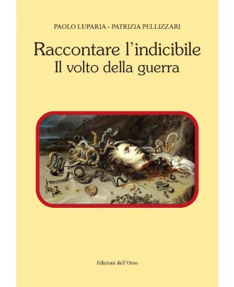 Raccontare l'indicibile: il volto della guerra